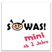 SOWAS! mini ab 2 Jahre