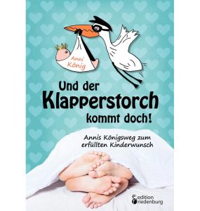 Und der Klapperstorch kommt doch