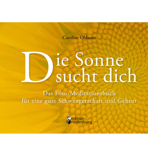 Die Sonne sucht dich