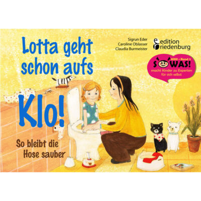 Lotta geht schon aufs Klo! So bleibt die Hose sauber