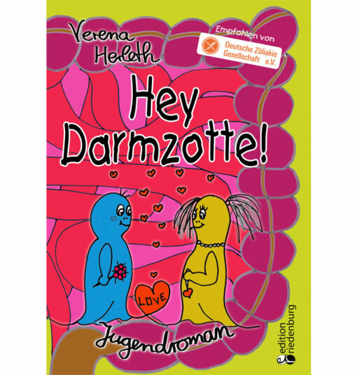 Hey Darmzotte! Jugendroman zur Zöliakie (Cover)