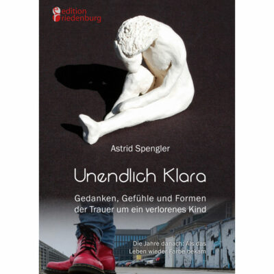 Unendlich Klara - Trauer um ein verlorenes Kind (Cover)