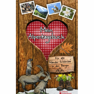 Mein Alpentagebuch - Für alle Wander-Erlebnisse in den Bergen (Cover)