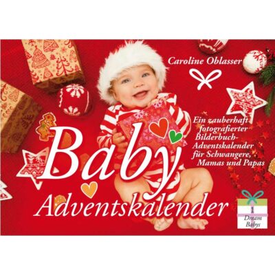 Baby Adventskalender - Ein zauberhaft fotografierter Bilderbuch-Adventskalender für Schwangere, Mamas und Papas (Cover)