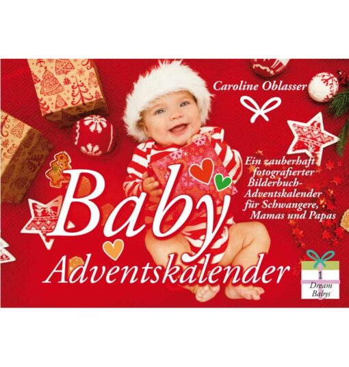 Baby Adventskalender - Ein zauberhaft fotografierter Bilderbuch-Adventskalender für Schwangere, Mamas und Papas (Cover)