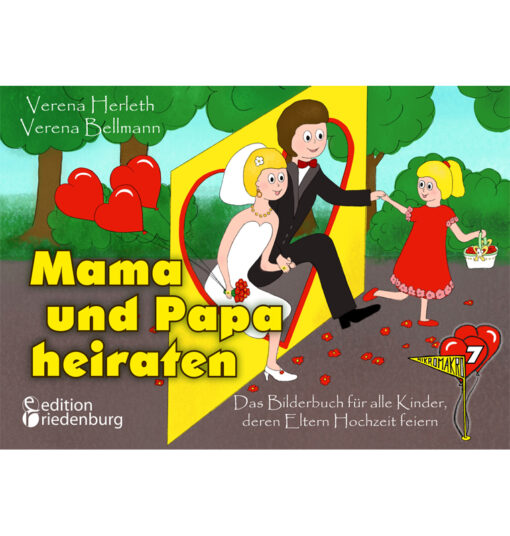 Mama und Papa heiraten: Bilderbuch ab 4 Jahre (Cover)