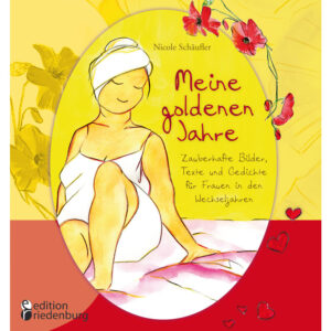 Meine goldenen Jahre: Zauberhaftes Wechseljahre Geschenkbuch (Buchcover)