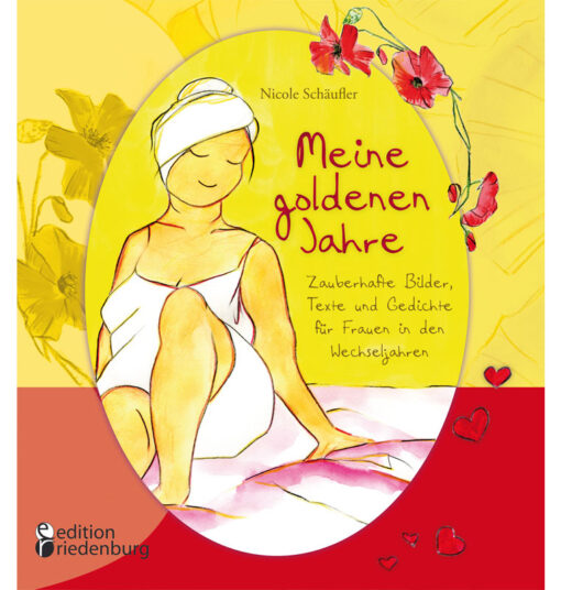 Meine goldenen Jahre: Zauberhaftes Wechseljahre Geschenkbuch (Buchcover)