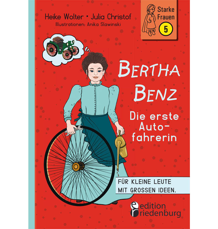 Bertha Benz - Die erste Autofahrerin (Starke Frauen)