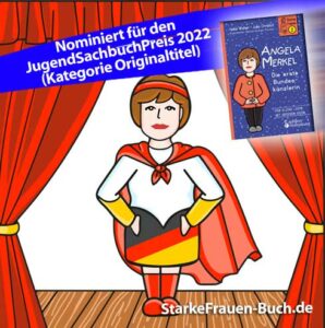 Nominiert für den JugendSachbuchPreis 2022: Angela Merkel (Reihe "Starke Frauen", Band 2)