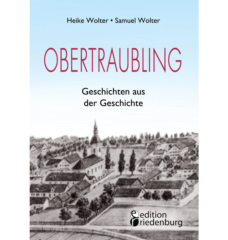 Obertraubling - Geschichten aus der Geschichte