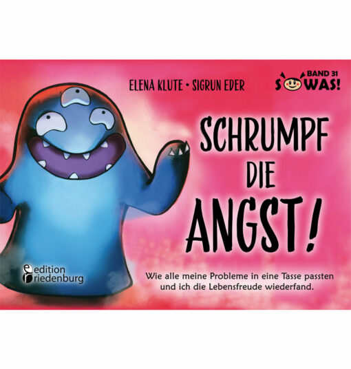 Schrumpf die Angst! (Cover)