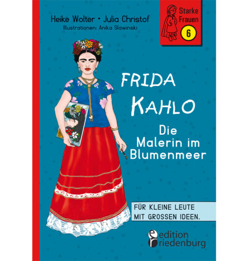 Frida Kahlo - Die Malerin im Blumenmeer (Cover)