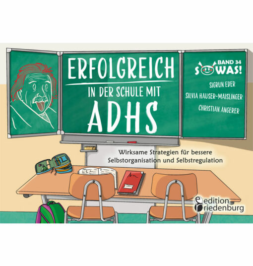 Erfolgreich in der Schule mit ADHS - Wirksame Strategien für bessere Selbstorganisation und Selbstregulation (Cover)