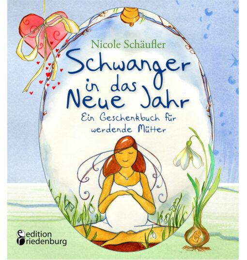 Schwanger in das Neue Jahr - Ein Geschenkbuch für werdende Mütter (Cover)