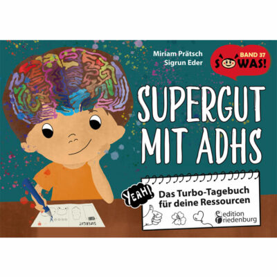 Supergut mit ADHS - Das Turbo-Tagebuch für deine Ressourcen (Cover)