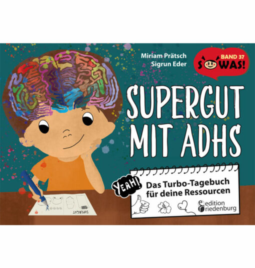 Supergut mit ADHS - Das Turbo-Tagebuch für deine Ressourcen (Cover)
