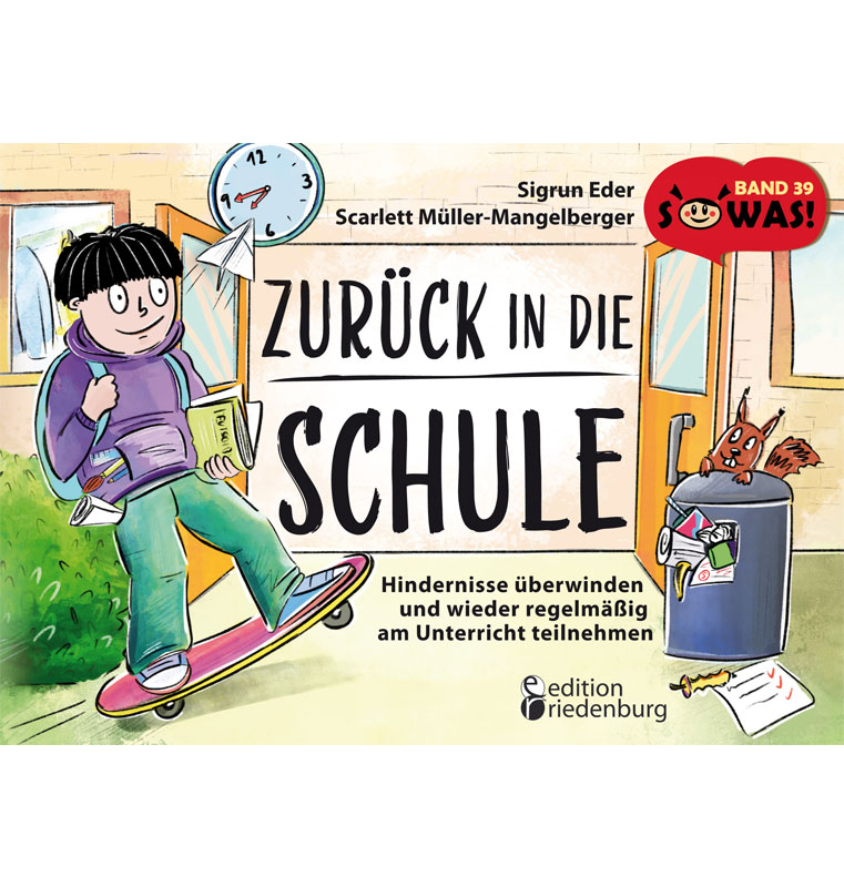 Zurück in die Schule - Hindernisse überwinden und wieder regelmäßig am Unterricht teilnehmen (SOWAS!)