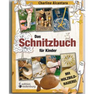 Das Schnitzbuch für Kinder - Mit Holzbildhauerei (Cover)
